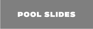pool slides